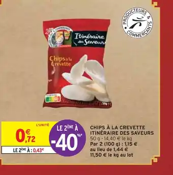 Intermarché ITINÉRAIRE DES SAVEURS CHIPS À LA CREVETTE offre