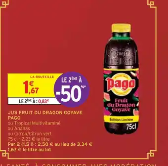 Intermarché PAGO JUS FRUIT DU DRAGON GOYAVE offre