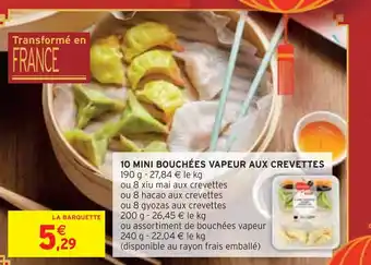 Intermarché 10 MINI BOUCHÉES VAPEUR AUX CREVETTES offre