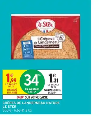 Intermarché LE STER CRÊPES DE LANDERNEAU NATURE offre