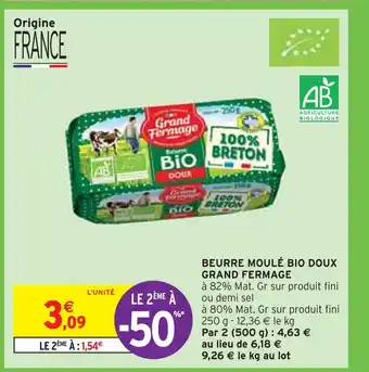 Intermarché GRAND FERMAGE BEURRE MOULÉ BIO DOUX offre