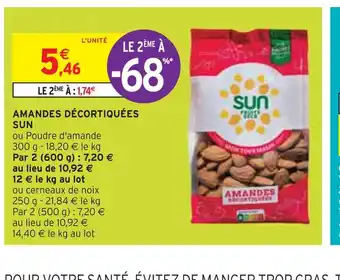 Intermarché SUN AMANDES DÉCORTIQUÉES offre