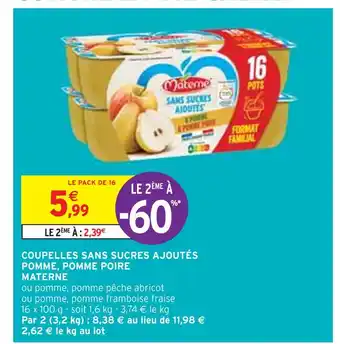 Intermarché MATERNE COUPELLES SANS SUCRES AJOUTÉS POMME, POMME POIRE offre