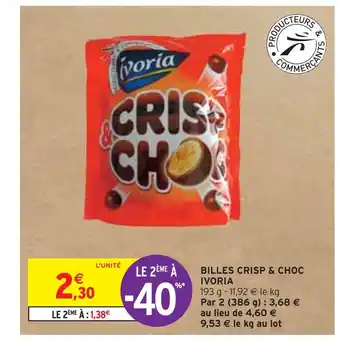 Intermarché IVORIA BILLES CRISP & CHOC offre