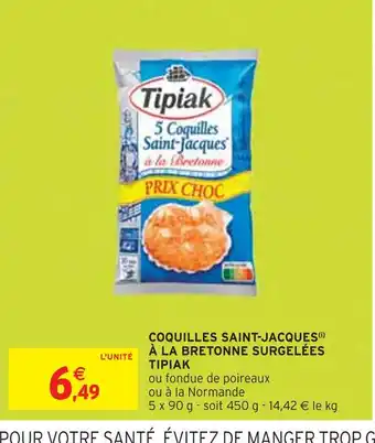 Intermarché TIPIAK COQUILLES SAINT-JACQUES À LA BRETONNE SURGELÉES offre