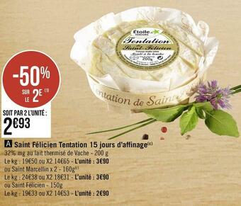 Géant Casino La belle étoile saint félicien tentation 15 jours d’affinage offre