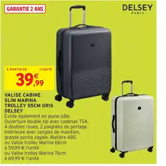 Intermarché DELSEY VALISE CABINE SLIM MARINA TROLLEY 55CM GRIS offre