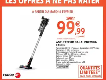 Intermarché FAGOR ASPIRATEUR BALAI PREMIUM offre