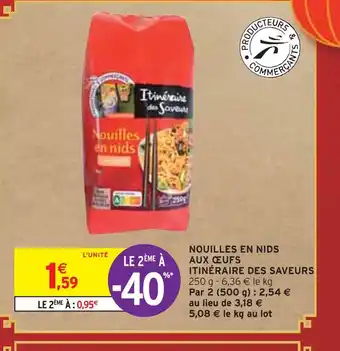 Intermarché ITINÉRAIRE DES SAVEURS NOUILLES EN NIDS AUX ŒUFS offre