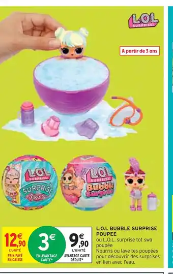 Intermarché L.O.L SURPRISE BUBBLE SURPRISE POUPEE offre