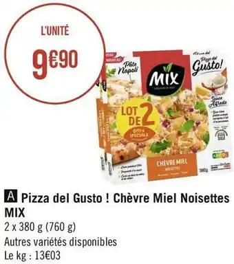 Géant Casino Mix buffet pizza del gusto ! chèvre miel noisettes offre