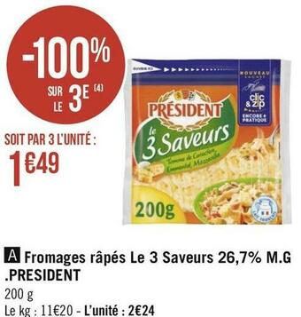 Géant Casino President fromages râpés le 3 saveurs 26,7% m.g . offre
