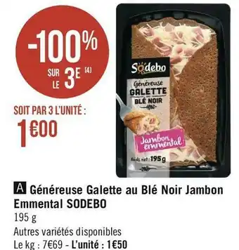 Géant Casino Sodebo généreuse galette au blé noir jambon emmental offre