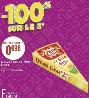 Géant Casino Cœur de lion le bon brie 28% m.g. offre