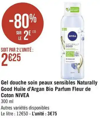 Géant Casino Nivea gel douche soin peaux sensibles naturally good huile d’argan bio parfum fleur de coton offre