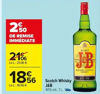 Carrefour Market J&b scotch whisky offre