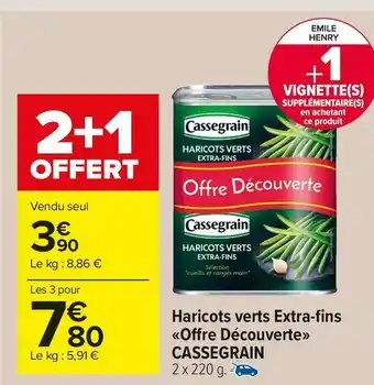 Carrefour Market Cassegrain haricots verts extra-fins «offre découverte» offre