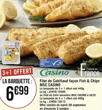 Géant Casino Casino filet de cabillaud façon fish & chips msc offre