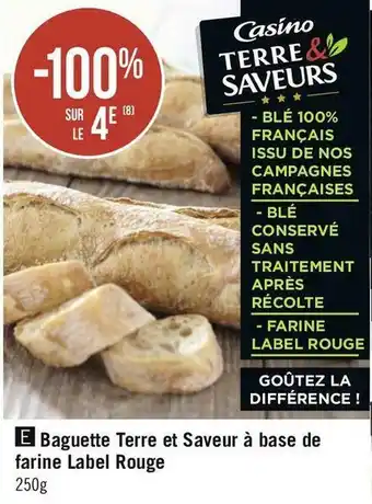 Géant Casino Casino bon plan sur la baguette terre et saveur à base de farine label rouge offre