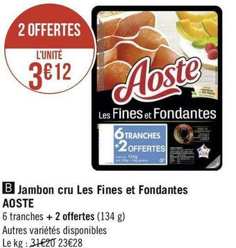 Géant Casino Aoste jambon cru les fines et fondantes offre