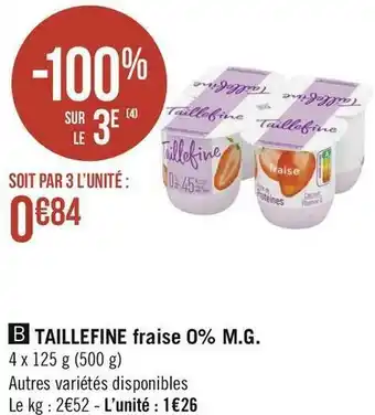 Géant Casino Taillefine taillefine fraise 0% m.g. offre