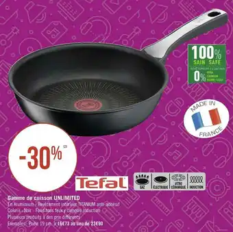 Géant Casino Tefal bon plan sur une gamme de cuisson unlimited offre