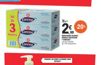 E.Leclerc MOUCHOIRS BLANCS DOUBLE ÉPAISSEUR "CARESSE offre