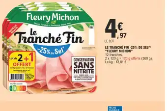 E.Leclerc LE TRANCHÉ FIN -25% DE SEL FLEURY MICHON offre