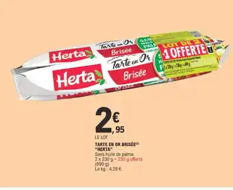 E.Leclerc TARTE EN OR BRISÉE HERTA" offre