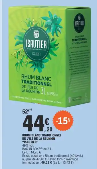 E.Leclerc RHUM BLANC TRADITIONNEL DE L'ÎLE DE LA RÉUNION "ISAUTIER" offre