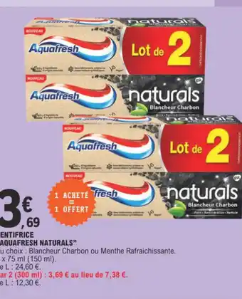 E.Leclerc DENTIFRICE AQUAFRESH NATURALS offre