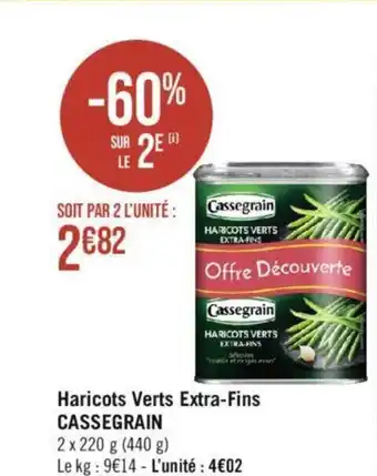 Géant Casino Haricots Verts Extra-Fins CASSEGRAIN offre