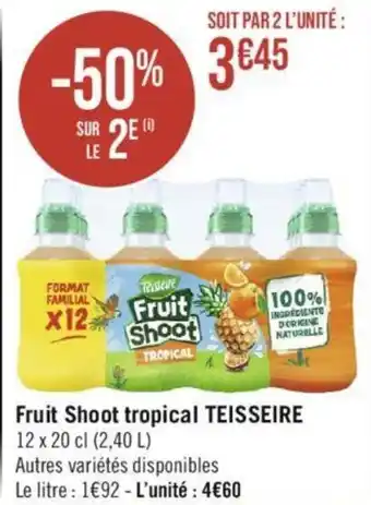 Géant Casino Fruit Shoot tropical TEISSEIRE offre