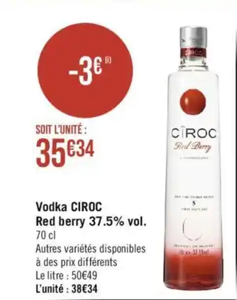 Géant Casino Vodka CIROC Red berry 37.5% vol. 70 cl offre