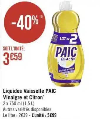 Géant Casino Liquid Vaisselle PAIC Vinaigre et Citron* offre