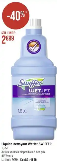 Géant Casino Liquide nettoyant WetJet SWIFFER 1,25 L offre