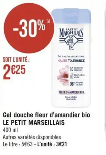 Géant Casino Gel douche fleur d'amandier bio LE PETIT MARSEILLAIS 400 ml offre