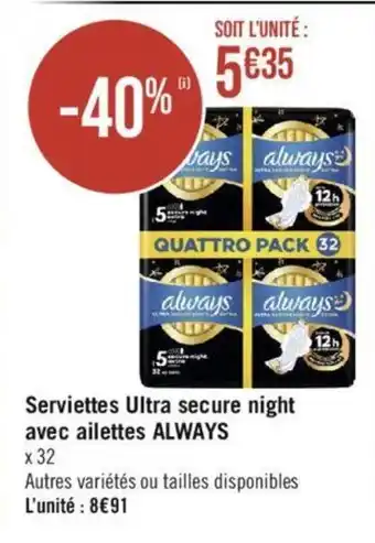 Serviettes Ultra secure night avec ailettes ALWAYS x 32