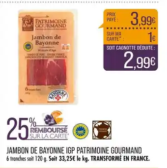 Match PATRIMOINE GOURMAND JAMBON DE BAYONNE IGP offre