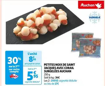 Auchan Supermarché AUCHAN PETITES NOIX DE SAINT JACQUES AVEC CORAIL SURGELÉES offre