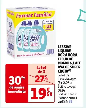 Auchan Supermarché SUPER CROIX LESSIVE LIQUIDE BORA BORA FLEUR DE MONOÏ & LAIT D'ALOE (1) offre