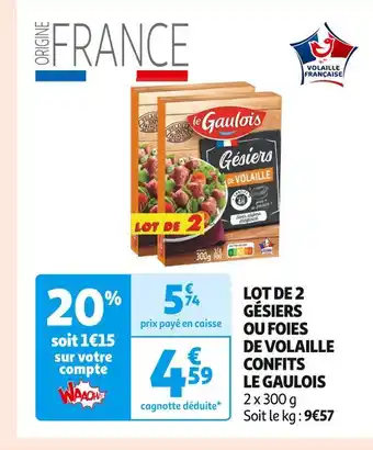 Auchan Supermarché LE GAULOIS LOT DE 2 GÉSIERS OU FOIES DE VOLAILLE CONFITS offre