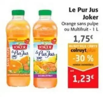 Colruyt Le pur jus joker offre