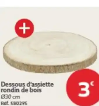 Gifi Dessous d'assiette rondin de bois offre