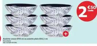 Gifi Assiette creuse Ø18 cm ou assiette plate offre