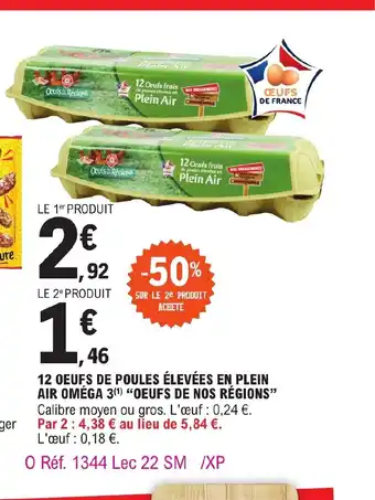 E.Leclerc 12 OEUFS DE POULES ÉLEVÉES EN PLEIN AIR OMÉGA 3OEUFS DE NOS RÉGIONS offre