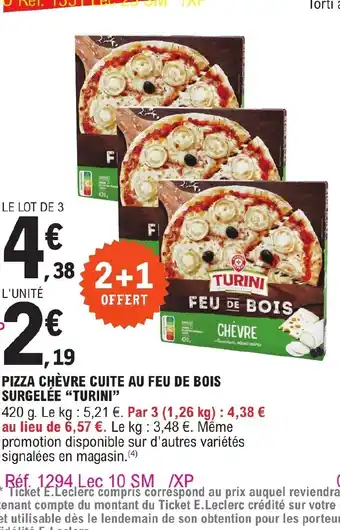 E.Leclerc PIZZA CHÈVRE CUITE AU FEU DE BOIS SURGELÉE "TURINI" offre