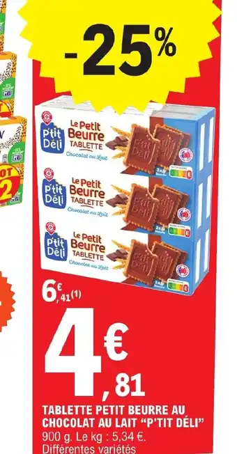 E.Leclerc TABLETTE PETIT BEURRE AU CHOCOLAT AU LAIT "P'TIT DÉLI offre