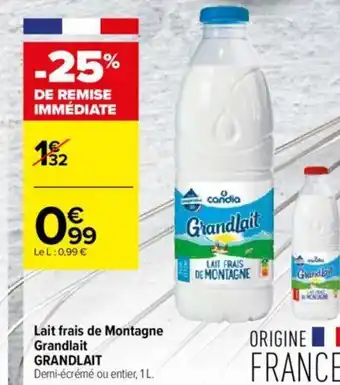 Carrefour Contact Lait frais de Montagne Grandlait GRANDLAIT offre