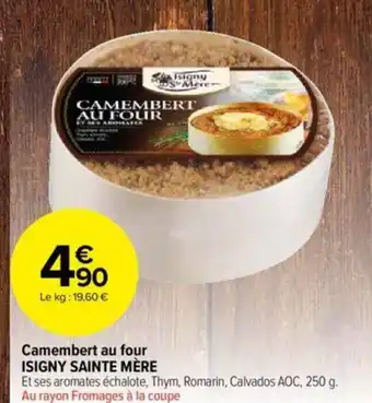Carrefour Contact Camembert au four ISIGNY SAINTE MÈRE offre